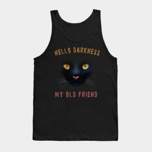 Hello Darkness My Old Friend Black Cat Tshirt Halloween Gift Tank Top